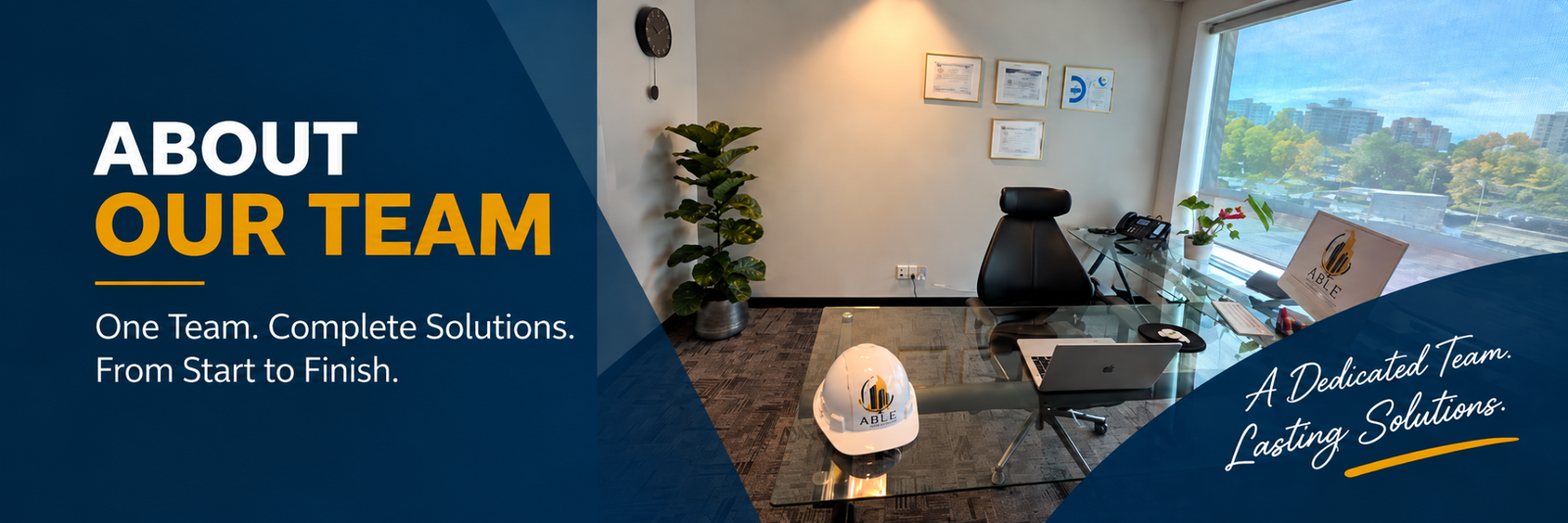 About Our Team — One Team. Complete Solutions. From Start to Finish.